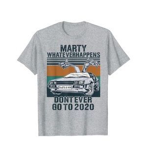 Back to the Future T-shirt “Don’t Ever Go To 2020”